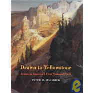 Drawn to Yellowstone: Artists in America's First National Park,9780295981734