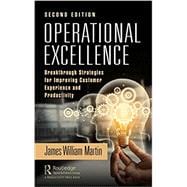Operational Excellence, Breakthrough Strategies for Improving Customer