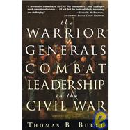 The Warrior Generals Combat Leadership in the Civil War