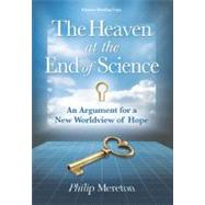 The Heaven at the End of Science: An Argument for a New Worldview of Hope