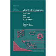 Microhydrodynamics : Principles and Selected Applications