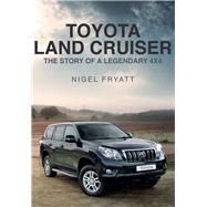The Toyota Land Cruiser The Story of a Legendary 4x4