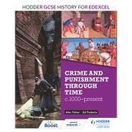 Hodder GCSE History for Edexcel: Crime and punishment through time, c1000-present