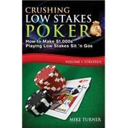 Crushing Low Stakes Poker