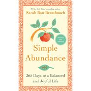 Simple Abundance 365 Days to a Balanced and Joyful Life