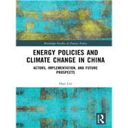 Energy Policies and Climate Change in China: Actors, Implementation and Future Prospects
