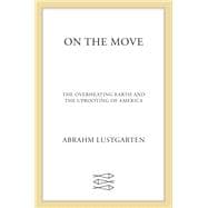 On the Move: The Overheating Earth and the Uprooting of America