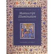 The British Library Guide to Manuscript Illumination: History & Techniques