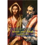 Jesus and Paul : Parallel Lives