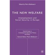 The New Welfare; Unemployment and Social Security in Europe