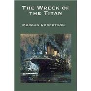 The Wreck of the Titan: With linked Table of Contents