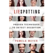 Liespotting Proven Techniques to Detect Deception