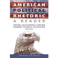 American Political Rhetoric : A Reader