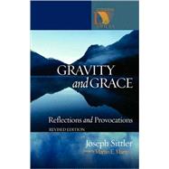 Gravity and Grace : Reflections and Provocations