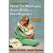 How to Multiply Your Baby's Intelligence
