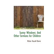 Sunny Windows : And Other Sermons for Children