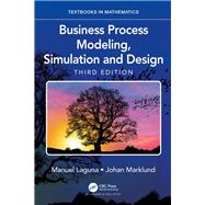 Business Process Modeling, Simulation and Design, Third Edition