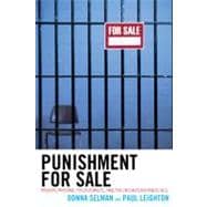 Punishment for Sale Private Prisons, Big Business, and the Incarceration Binge