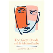 The Great Divide and the Salvation Paradox