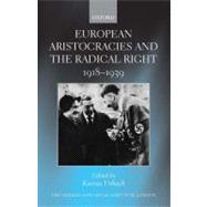 European Aristocracies and the Radical Right, 1918-1939