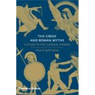 Greek and Roman Myths A Guide to the Classical Stories
