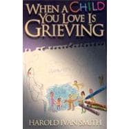 When A Child You Love Is Grieving
