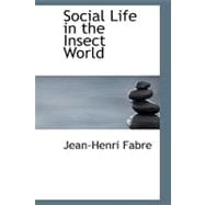 Social Life in the Insect World