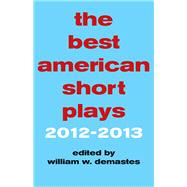 The Best American Short Plays 2012-2013