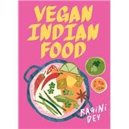 Vegan Indian Food Over 80 plant-based recipes for every occasion