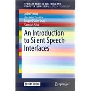 An Introduction to Silent Speech Interfaces