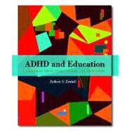 ADHD and Education Foundations, Characteristics, Methods, and Collaboration