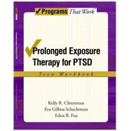 Prolonged Exposure Therapy for PTSD Teen Workbook Teen Workbook