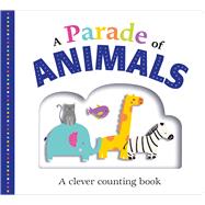 Picture Fit Board Books: A Parade of Animals A Counting Book