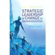 Strategic Leadership of Change in Higher Education: What's new?