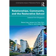 Relationships, Community, and the Restorative School