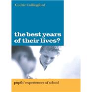 The Best Years of Their Lives?: Pupil's Experiences of School