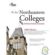 The Best Northeastern Colleges, 2008: 222 Select Schools to Consider