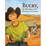 Bucky : The Adventures of the Dinosaur Cowboy