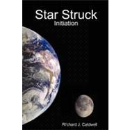 Star Struck: Initiation