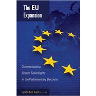 The EU Expansion: Communicating Shared Sovereignty in the Parliamentary Elections