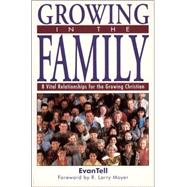 Growing in the Family : 8 Vital Relationships for the Growing Christian