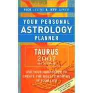 Your Personal Astrology Planner 2007: Taurus