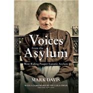 Voices from the Asylum West Riding Pauper Lunatic Asylum