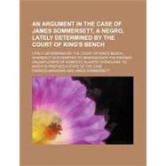 An Argument in the Case of James Sommersett, a Negro