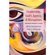 Leadership, God’s Agency, and Disruptions