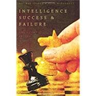 Intelligence Success and Failure The Human Factor
