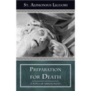 Preparation for Death: Considerations on Death, Judgment, Heaven and Hell