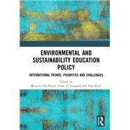 Environmental and sustainability education policy: International trends, priorities and challenges