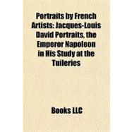 Portraits by French Artists : Jacques-Louis David Portraits, the Emperor Napoleon in His Study at the Tuileries