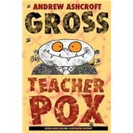 Gross Teacherpox